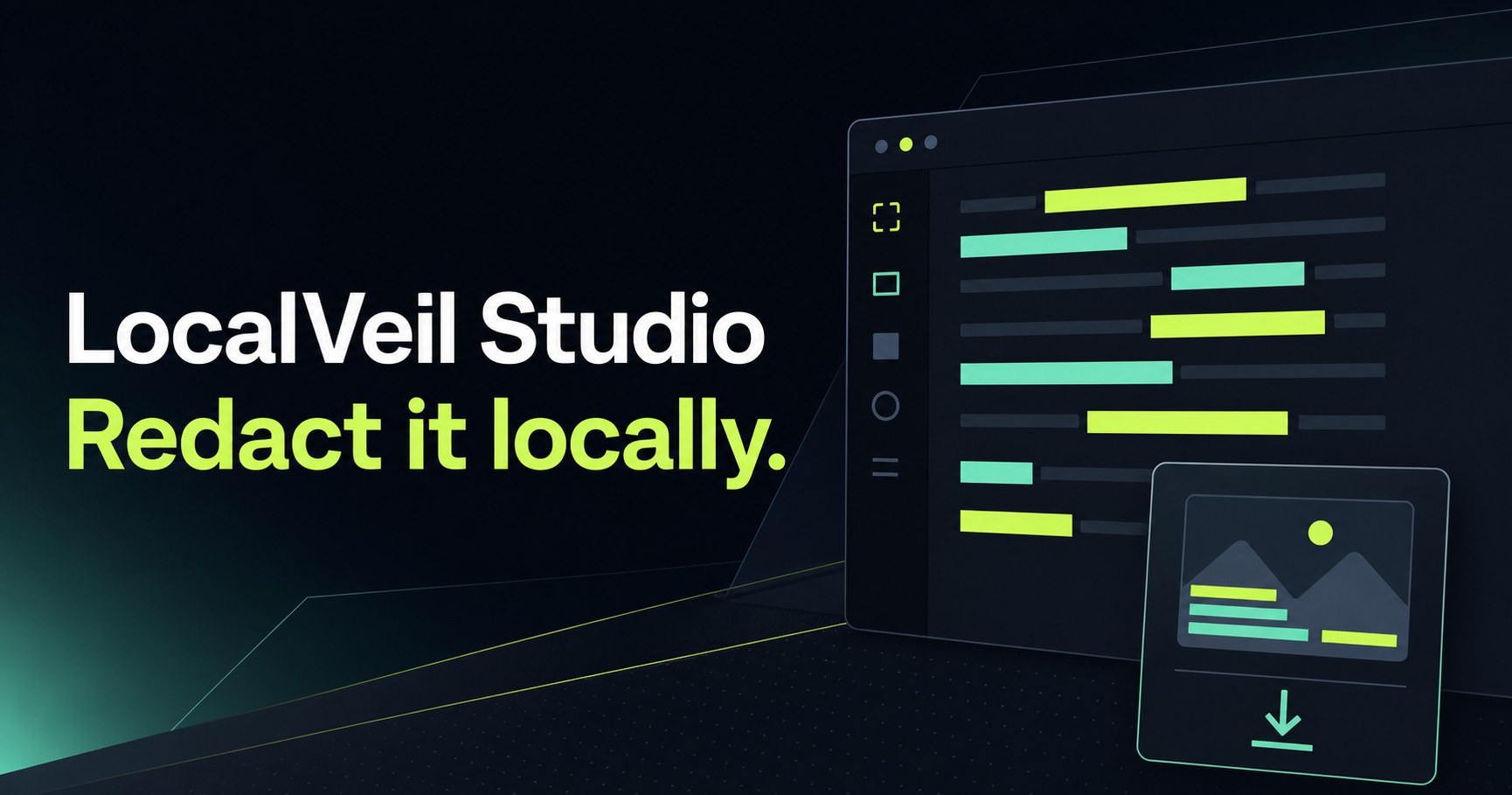 LocalVeil Studio — Private Redaction, Locally